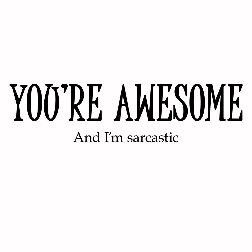 You're Awesome
