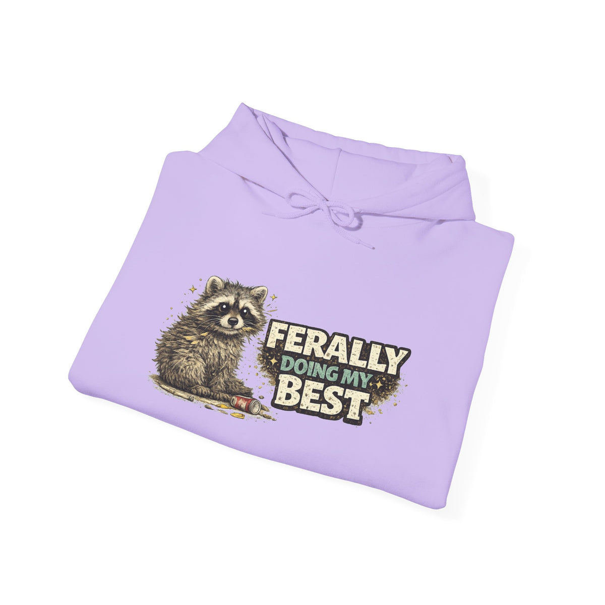 Raccoon "Ferally Doing My Best" Hooded Sweatshirt