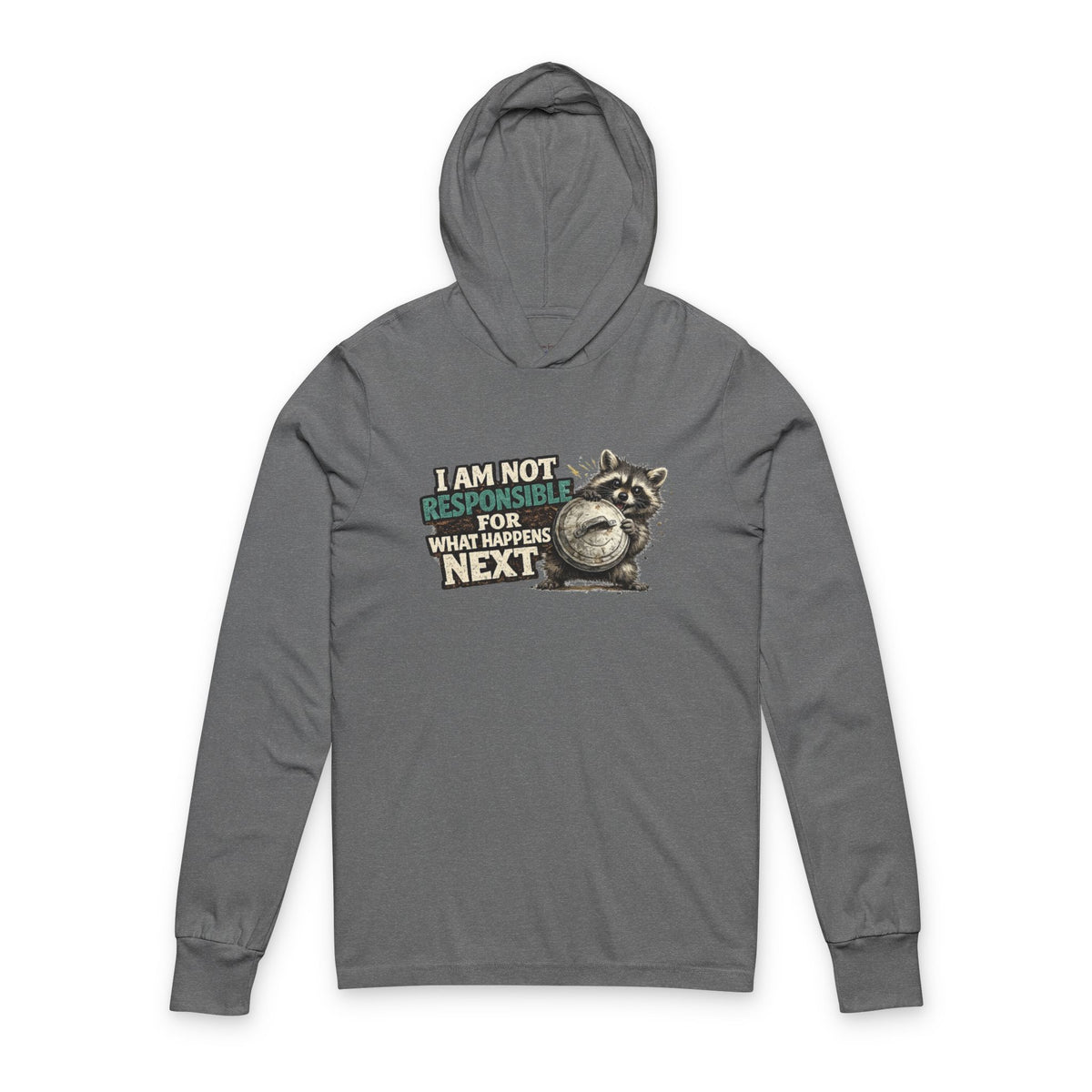 Not Responsible Raccoon Hooded Long Sleeve T-Shirt