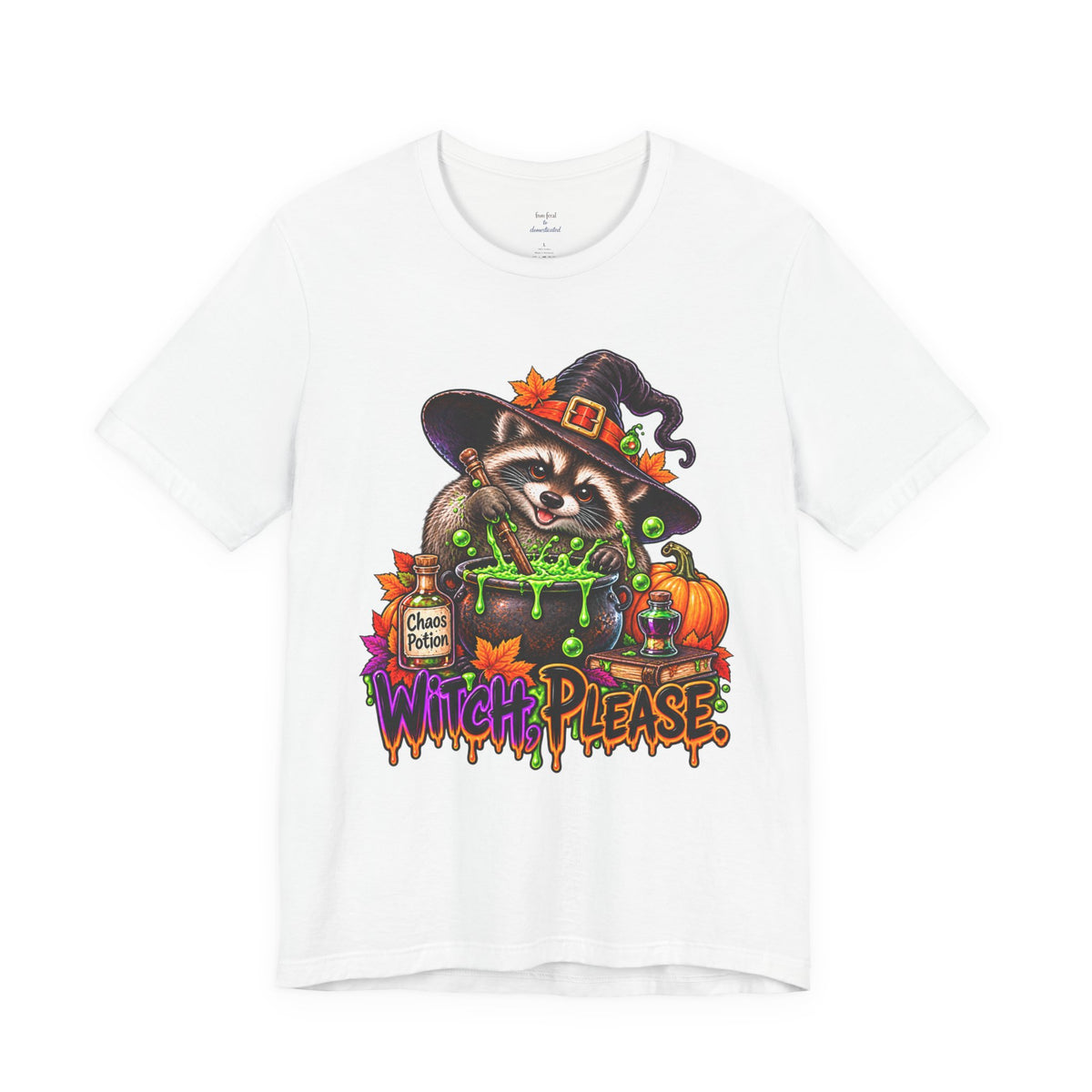 Witch, Please. Raccoon T-Shirt