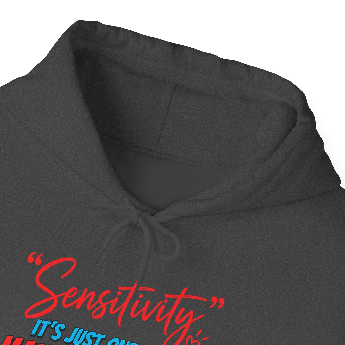 Sensitivity: It’s Just One of My Many Superpowers Hoodie