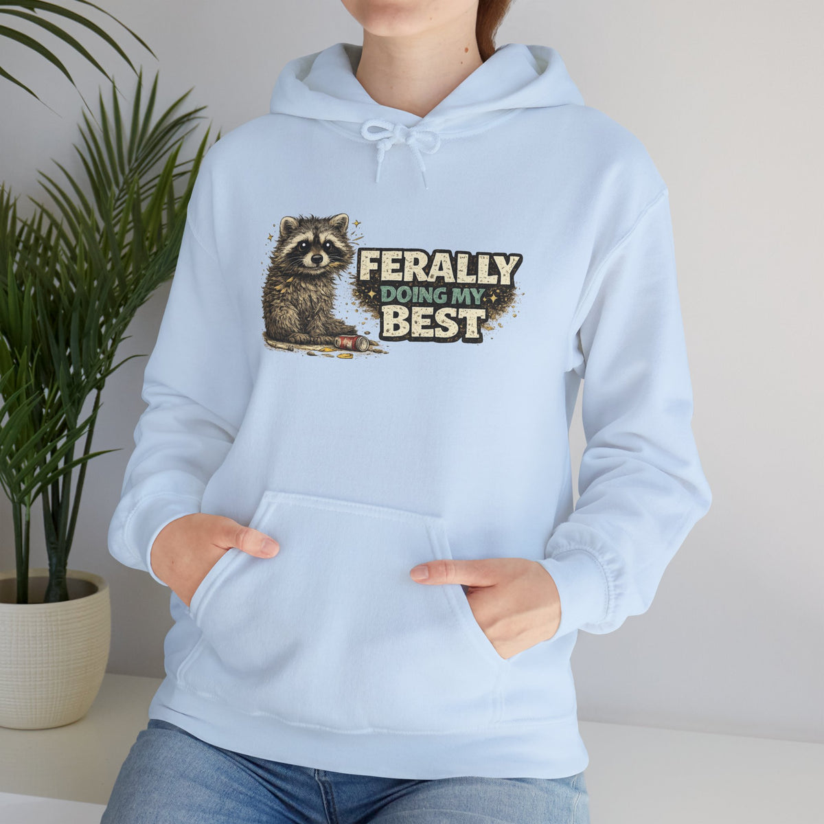 Raccoon "Ferally Doing My Best" Hooded Sweatshirt