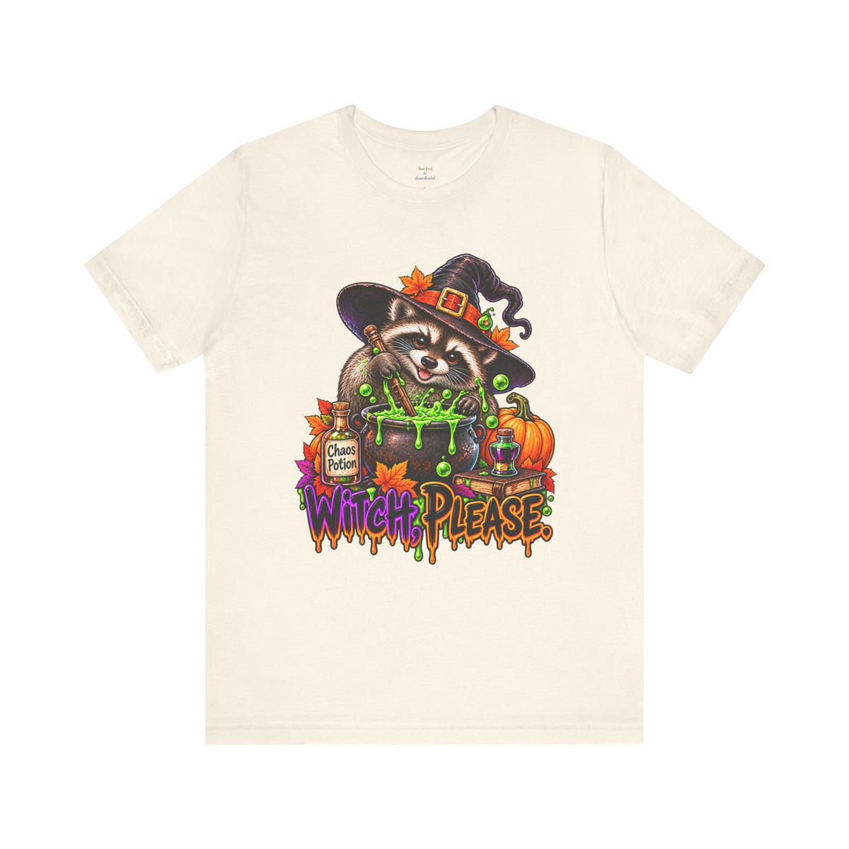 Witch, Please. Raccoon T-Shirt