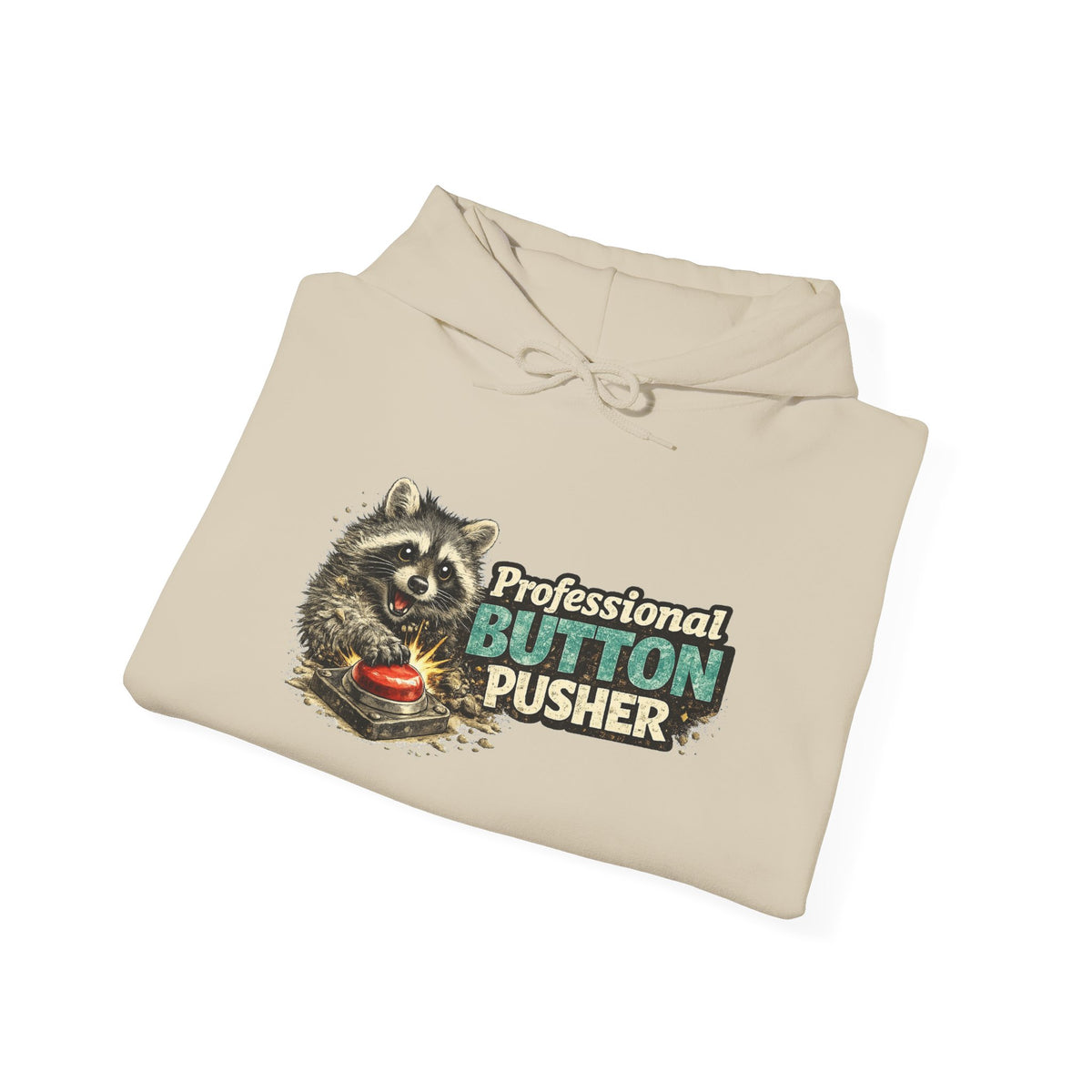 Raccoon "Button Pusher" Hooded Sweatshirt