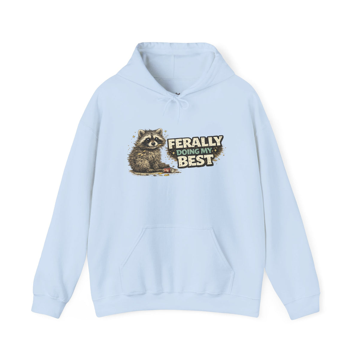 Raccoon "Ferally Doing My Best" Hooded Sweatshirt