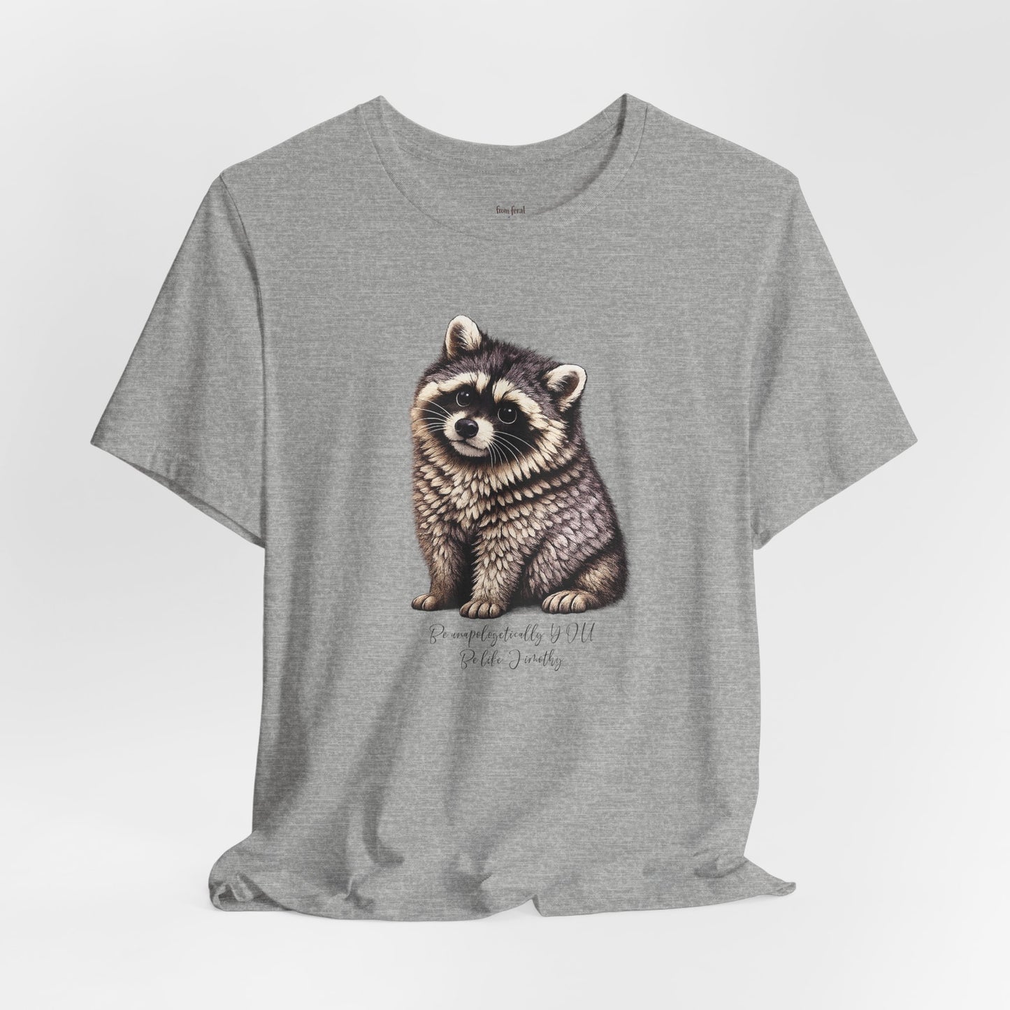 Unapologetically Jimothy Raccoon Tee