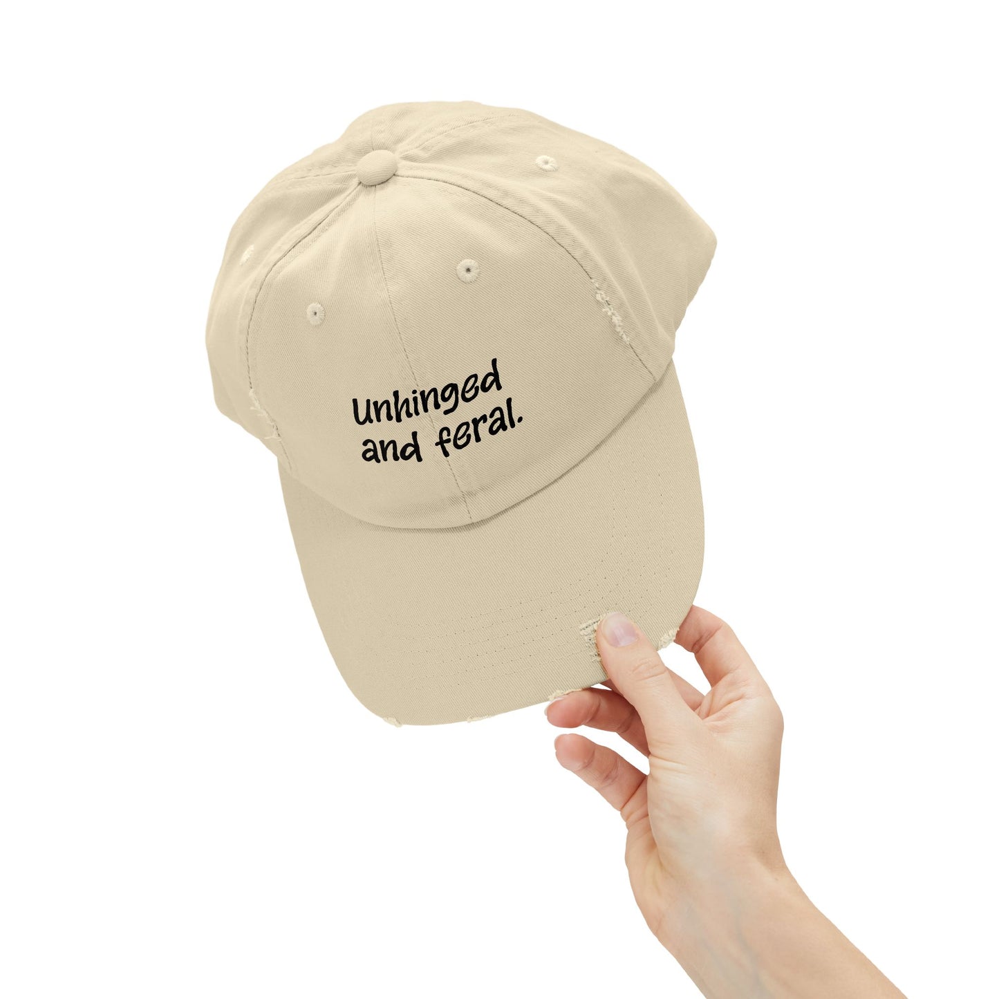 "Unhinged and Feral" Distressed Cap —  Funny Truth Hat