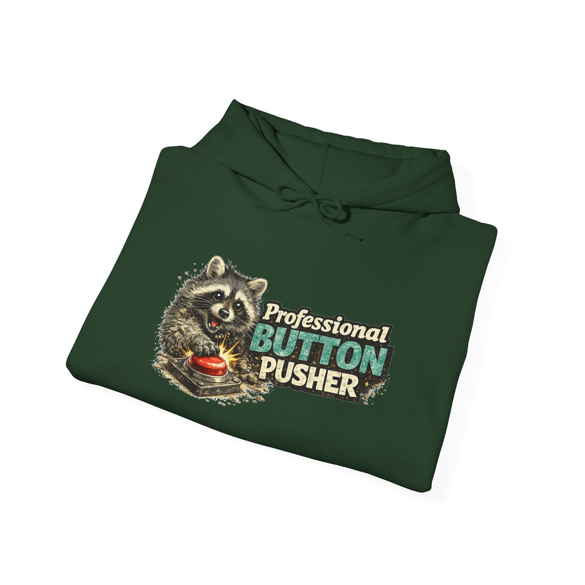 Raccoon "Button Pusher" Hooded Sweatshirt