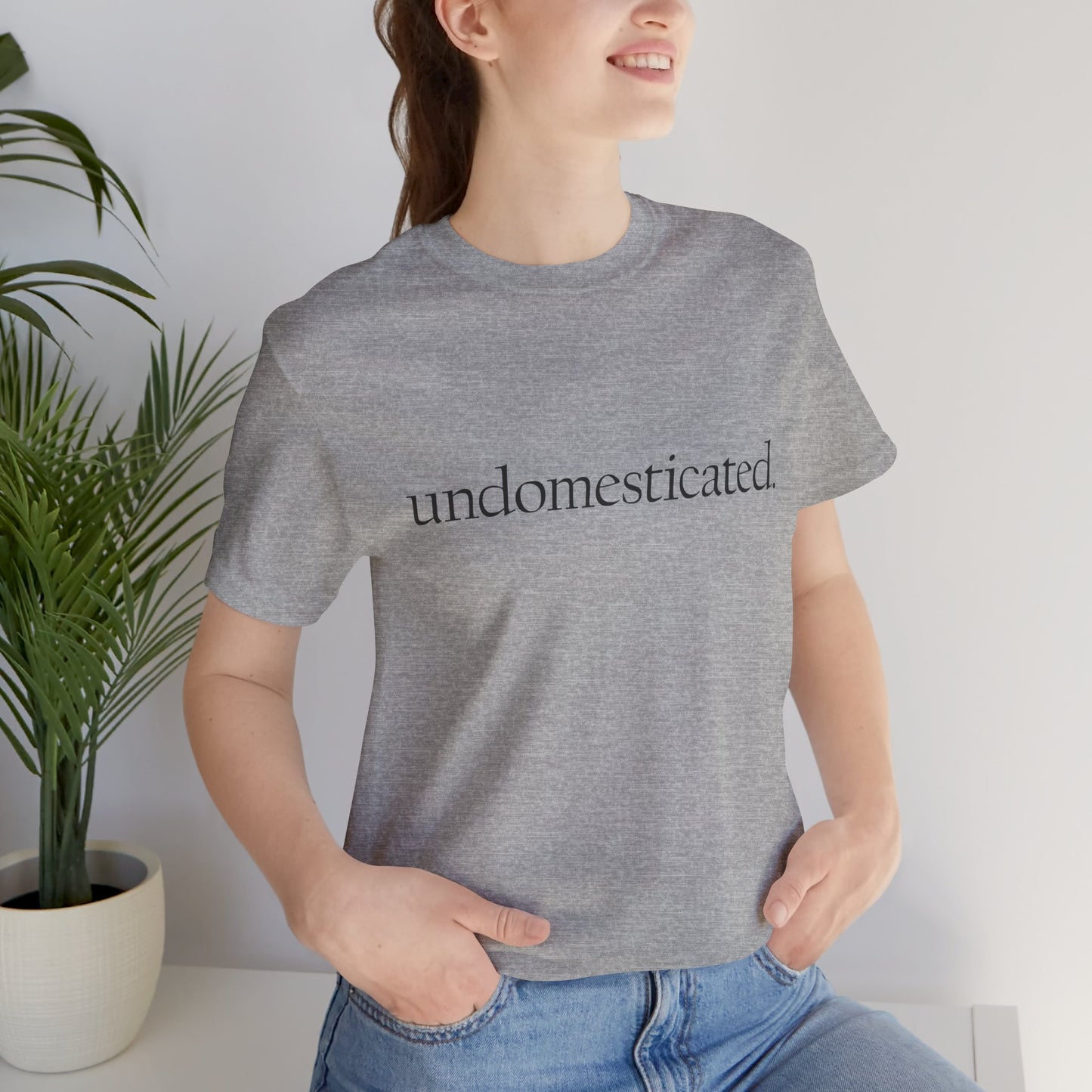 undomesticated. Tee