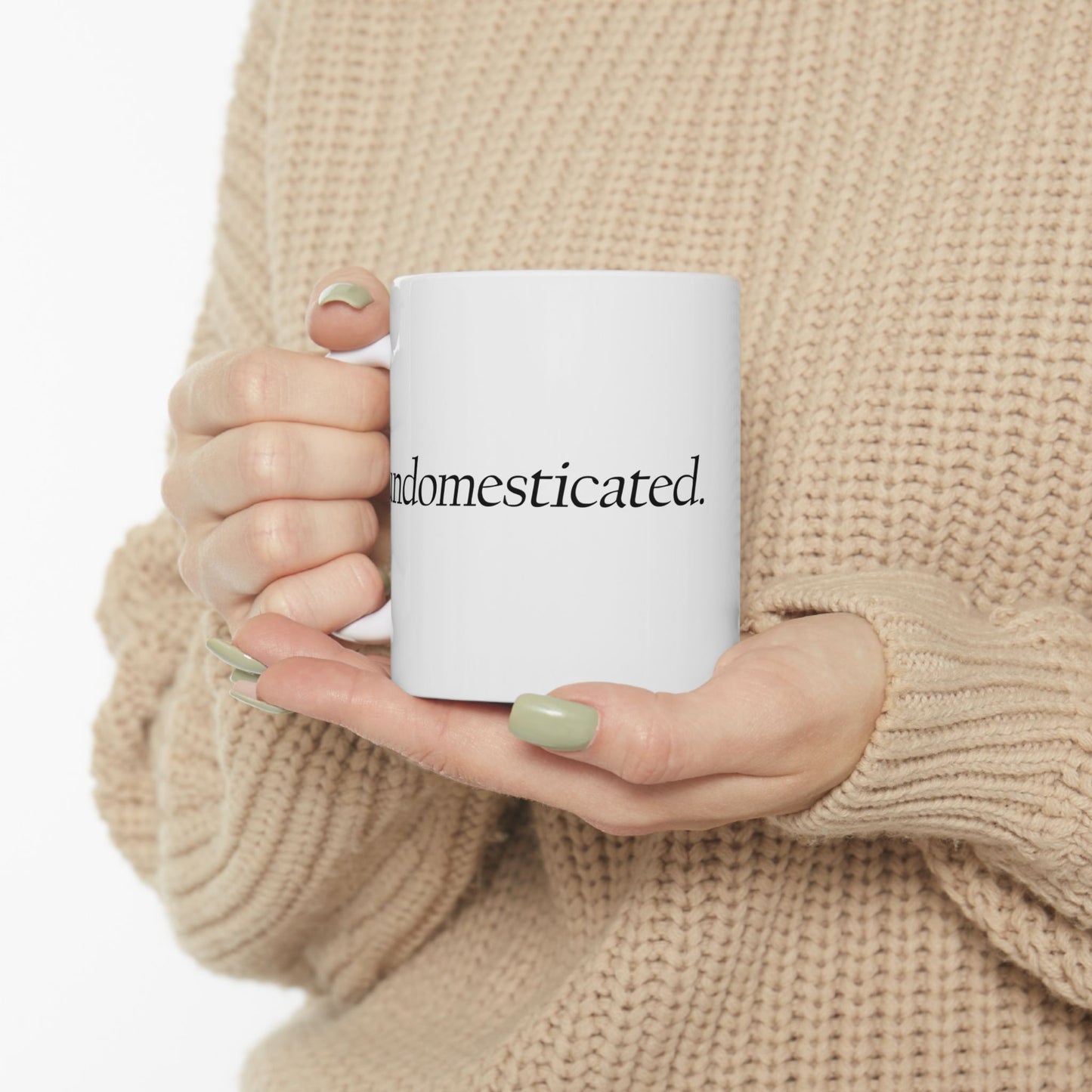 "Undomesticated" Ceramic Mug  (11oz & 15oz)