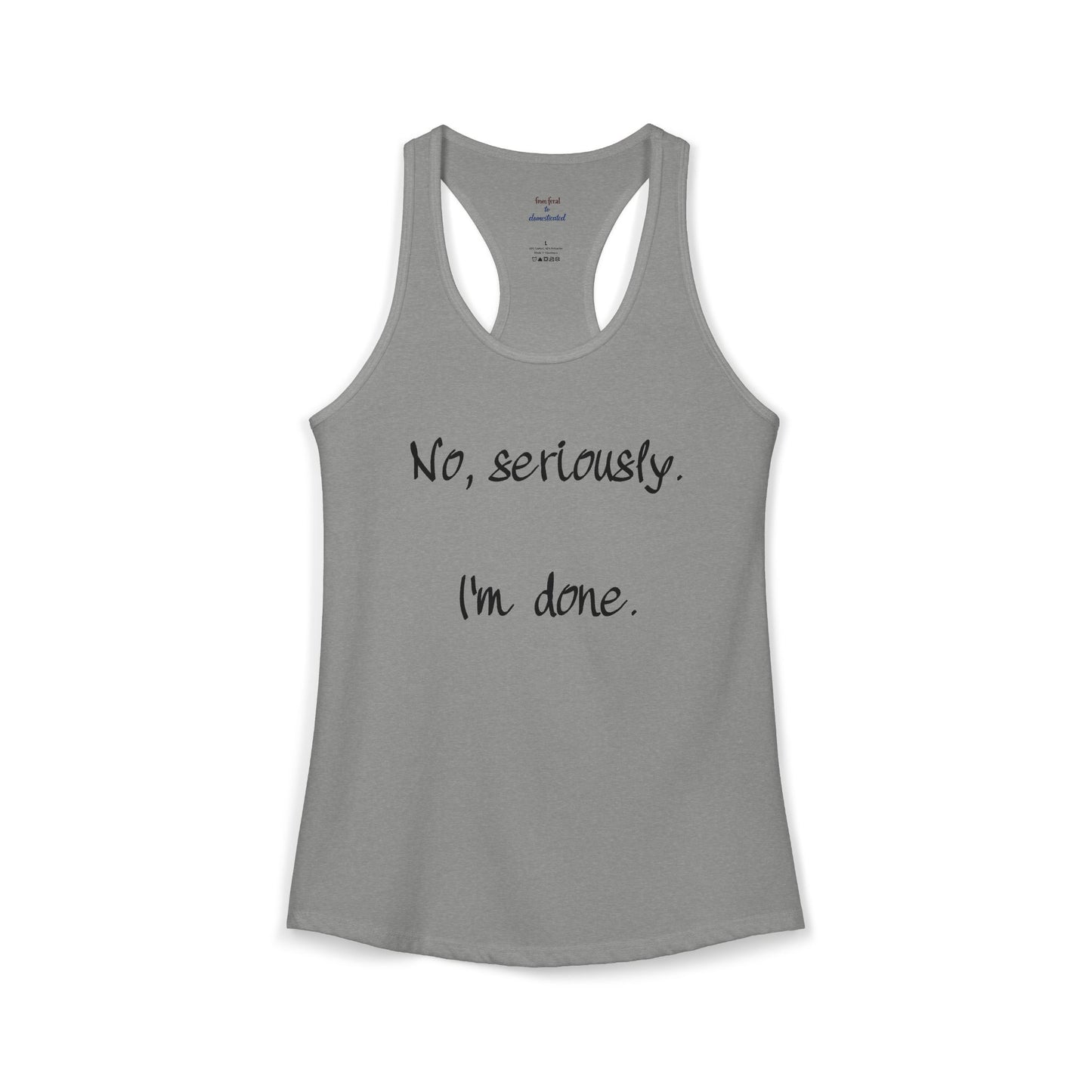 I'm Done Racerback Tank