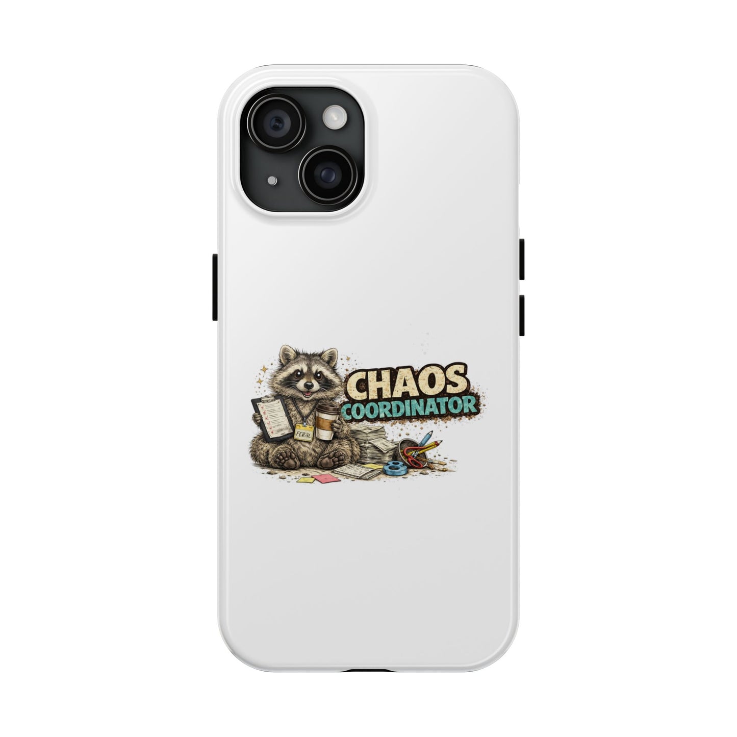 Chaos Coordinator Raccoon Phone Case — Tough & Cute Protective Phone Cover