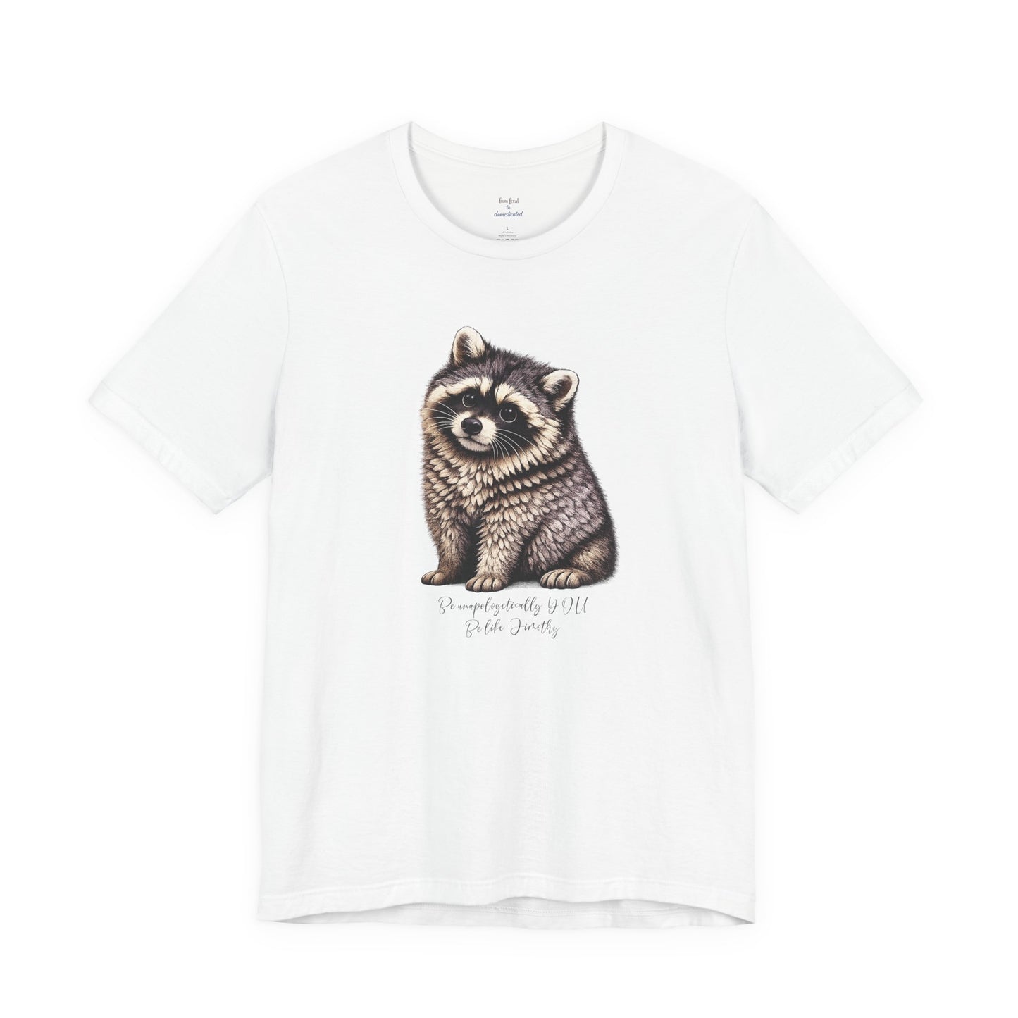 Unapologetically Jimothy Raccoon Tee
