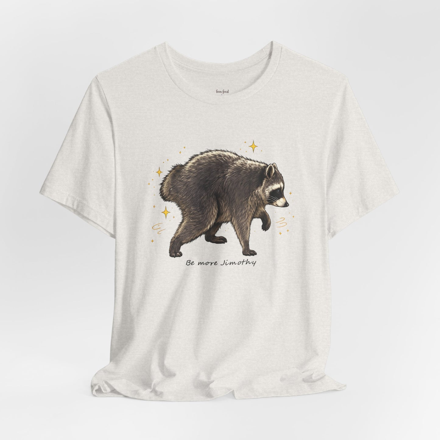Be more Jimothy Tee