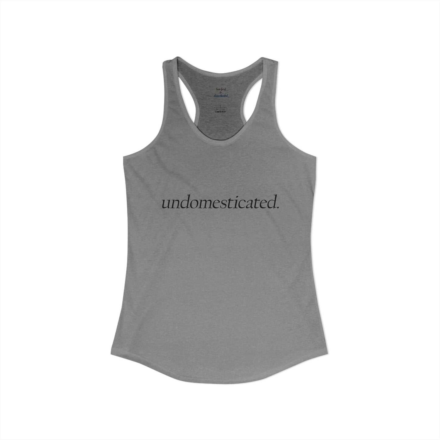 undomesticated. Racerback Tank