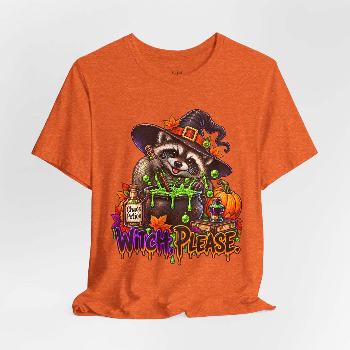 Witch, Please. Raccoon T-Shirt