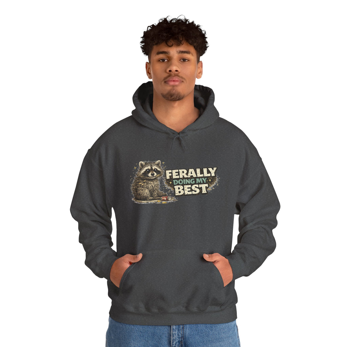 Raccoon "Ferally Doing My Best" Hooded Sweatshirt