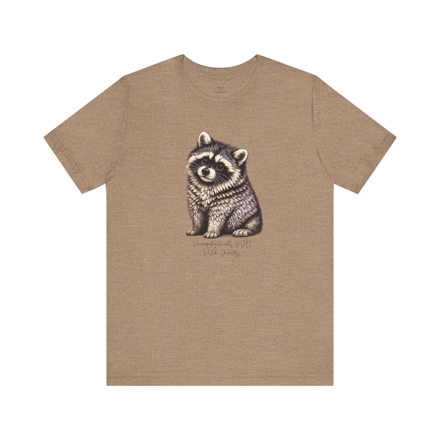 Unapologetically Jimothy Raccoon Tee
