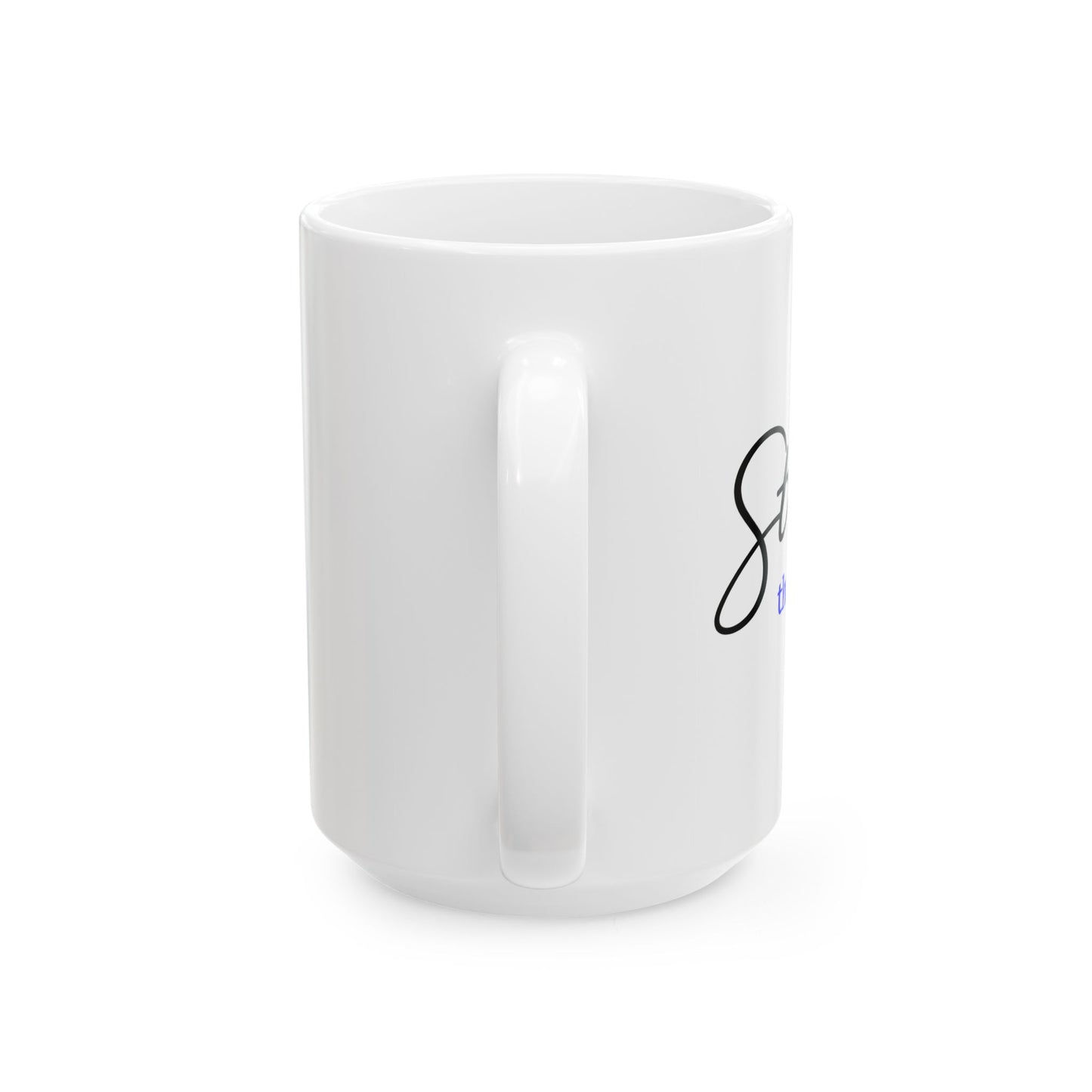 "Stronger" Ceramic Mug  (11oz & 15oz)