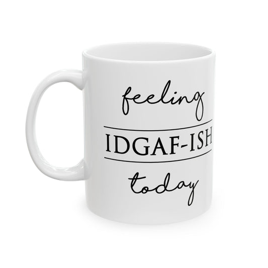 "IDGAFish" Ceramic Mug  (11oz & 15oz)