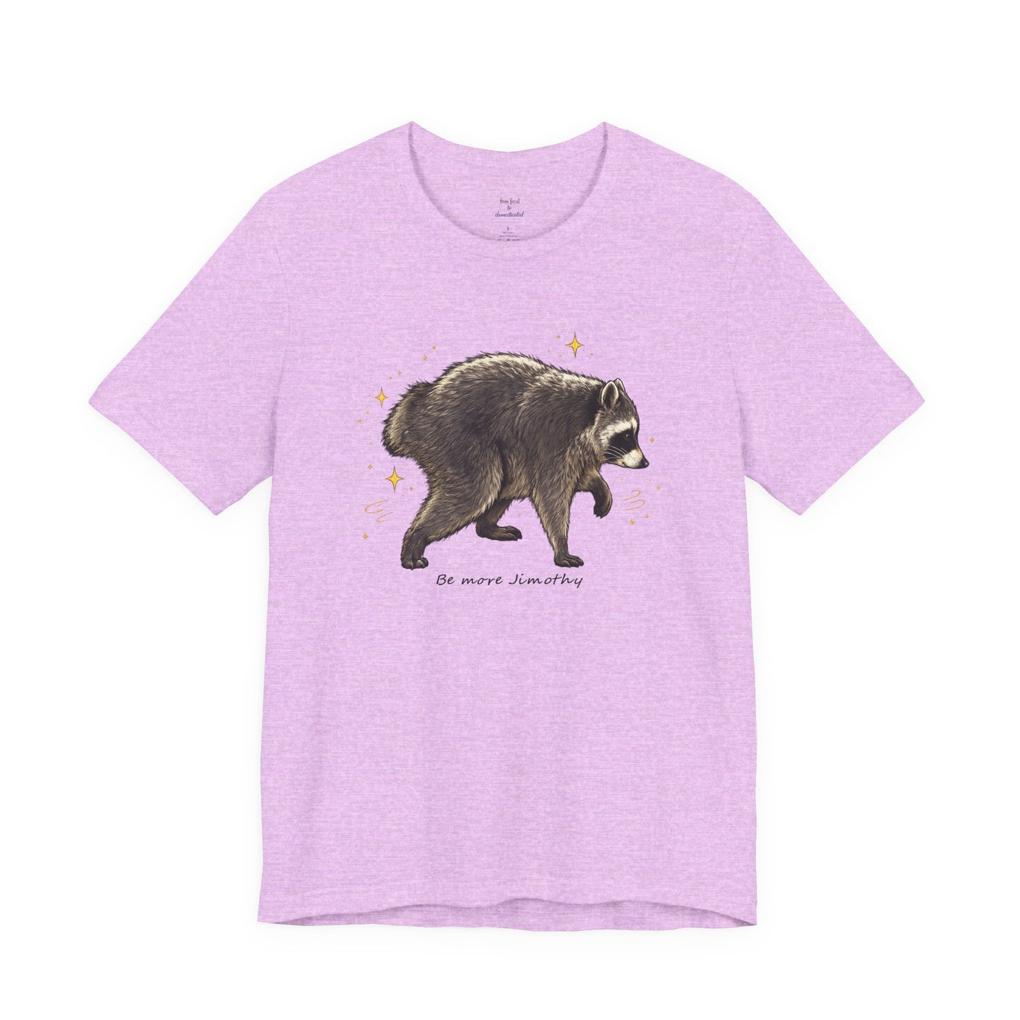 Be more Jimothy Tee