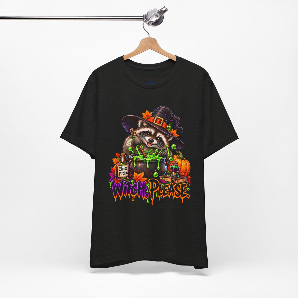Witch, Please. Raccoon T-Shirt