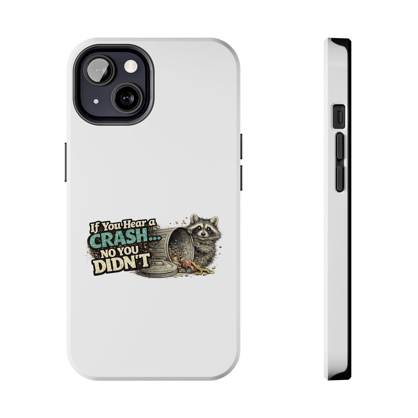No You Didn't Raccoon Phone Case — Tough & Cute Protective Phone Cover