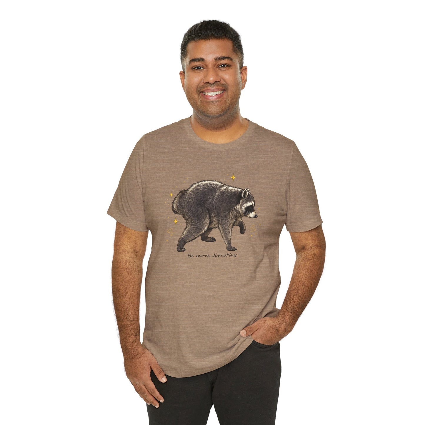 Be more Jimothy Tee