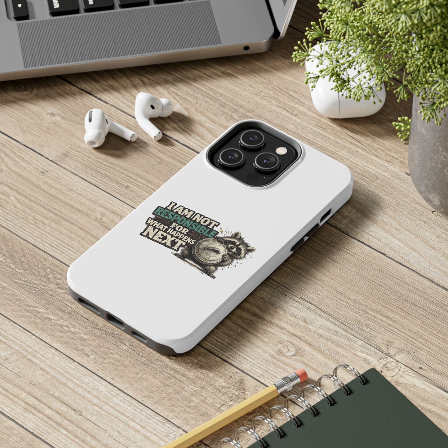 Not Responsible Raccoon Phone Case — Tough & Cute Protective Phone Cover
