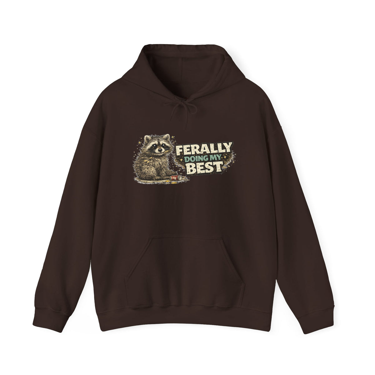 Raccoon "Ferally Doing My Best" Hooded Sweatshirt