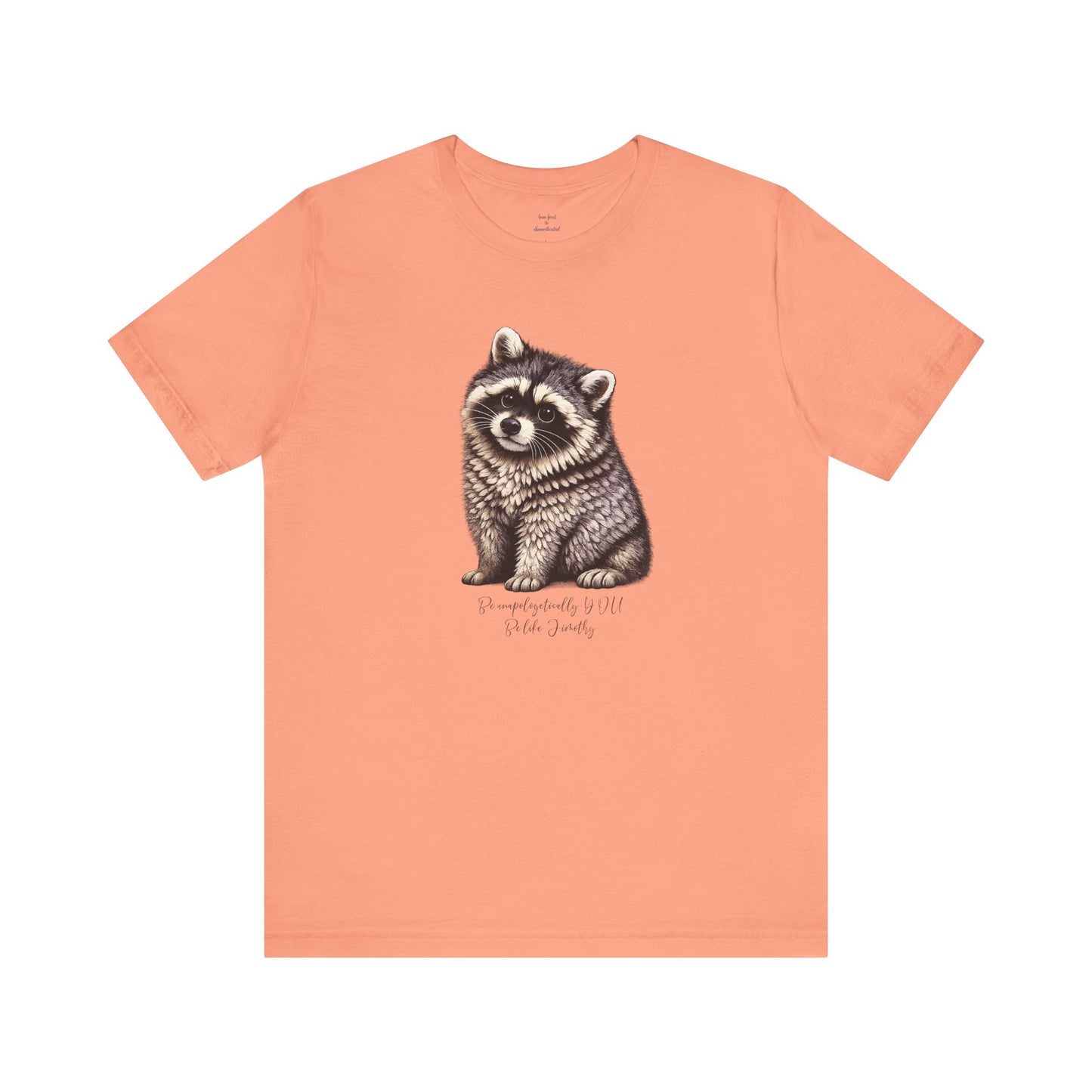 Unapologetically Jimothy Raccoon Tee