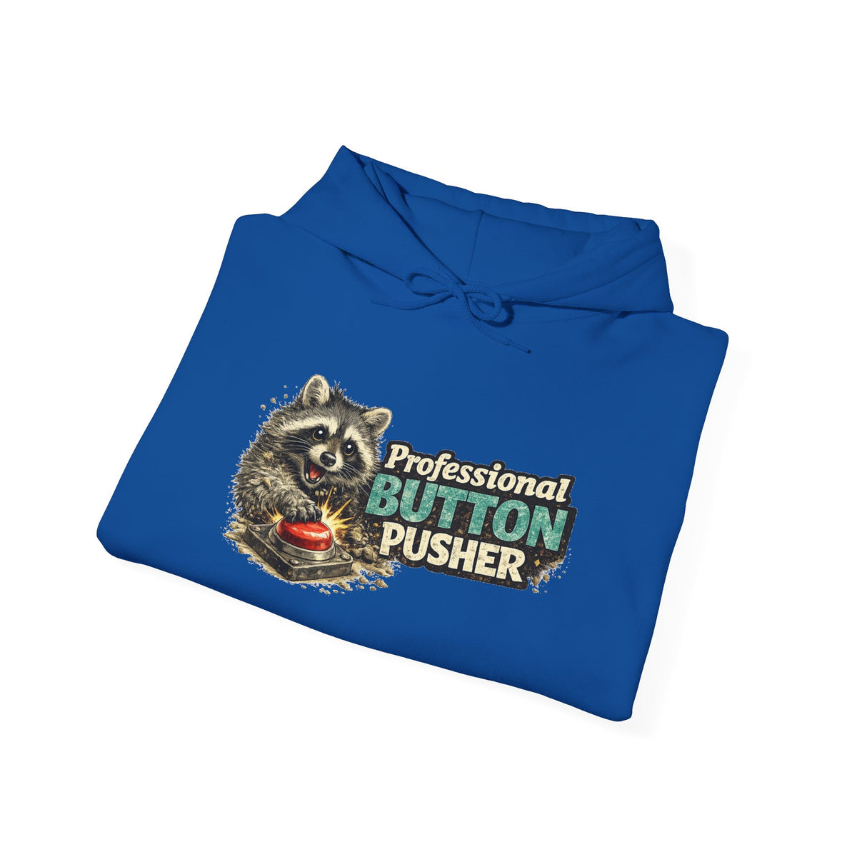 Raccoon "Button Pusher" Hooded Sweatshirt