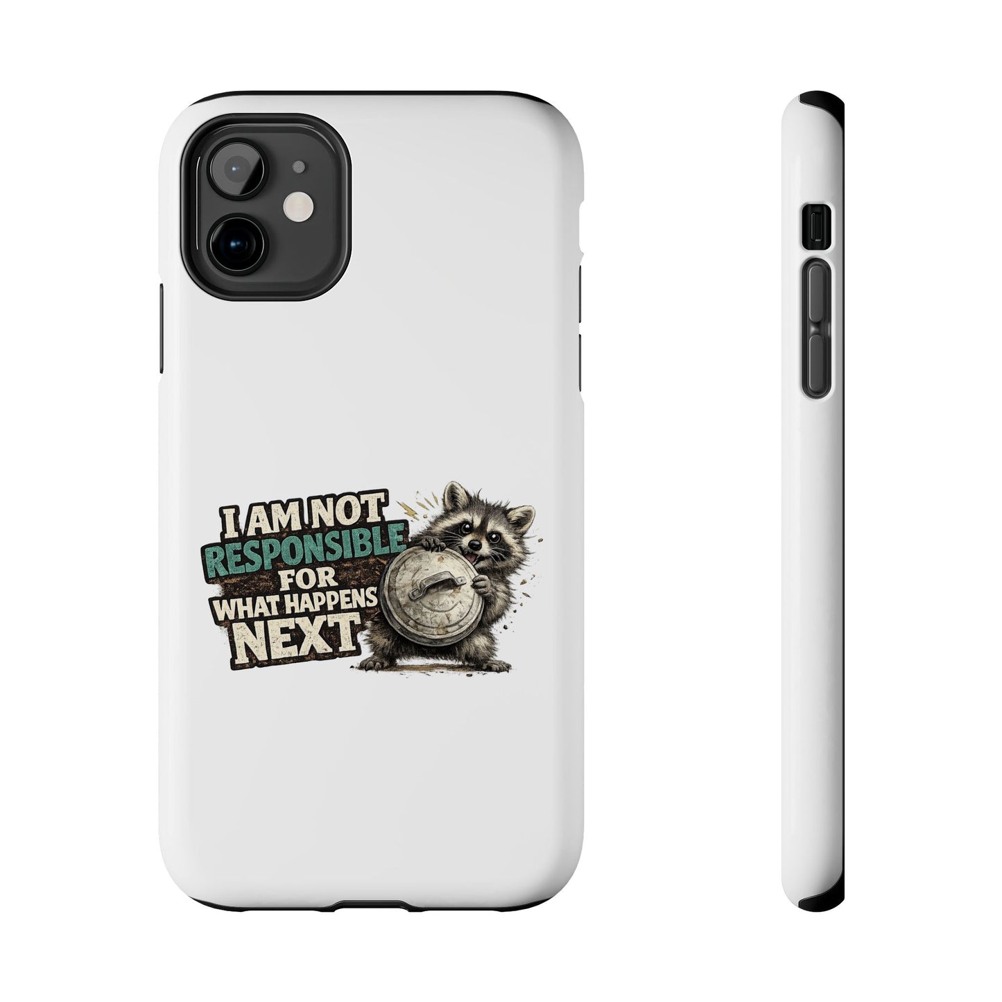 Not Responsible Raccoon Phone Case — Tough & Cute Protective Phone Cover