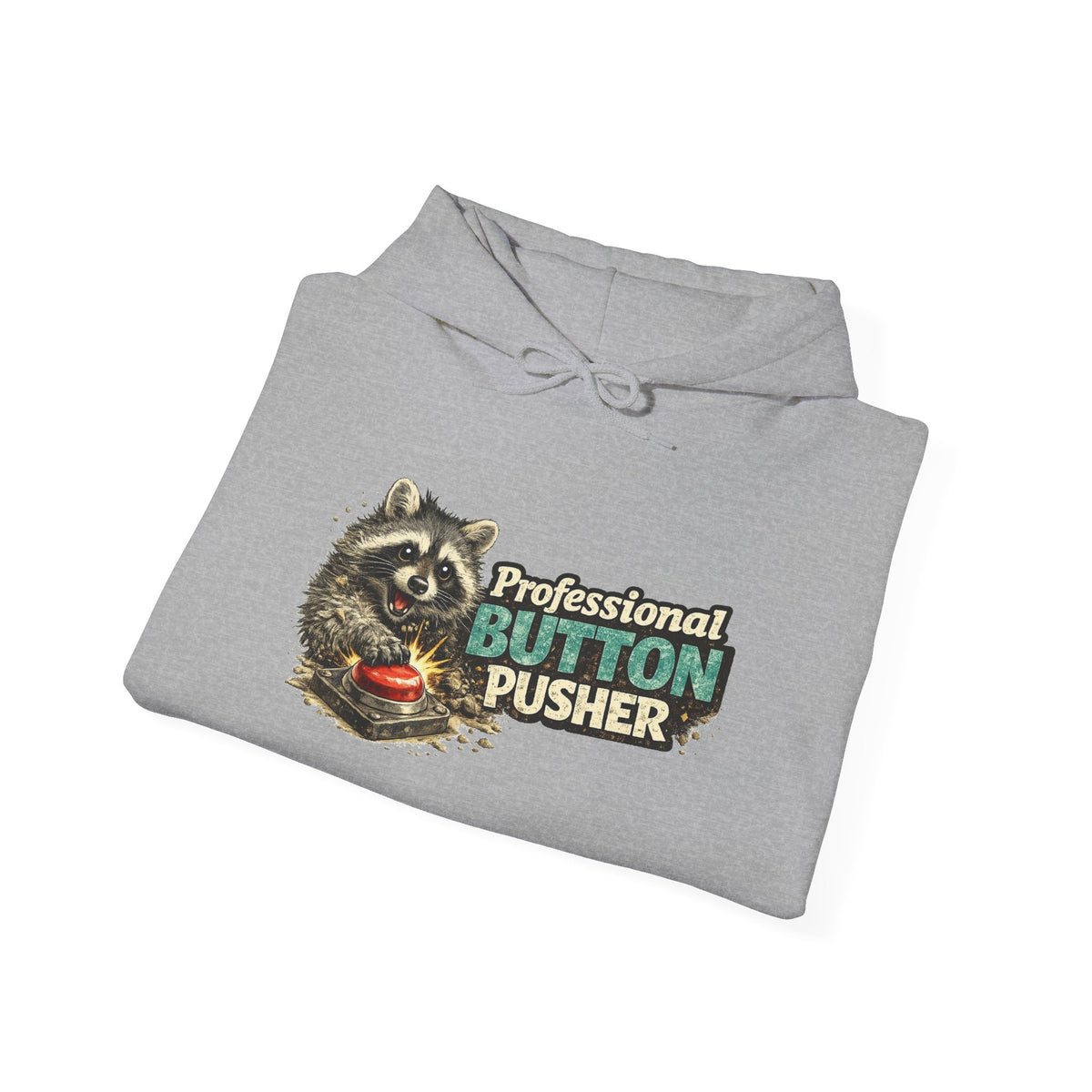 Raccoon "Button Pusher" Hooded Sweatshirt