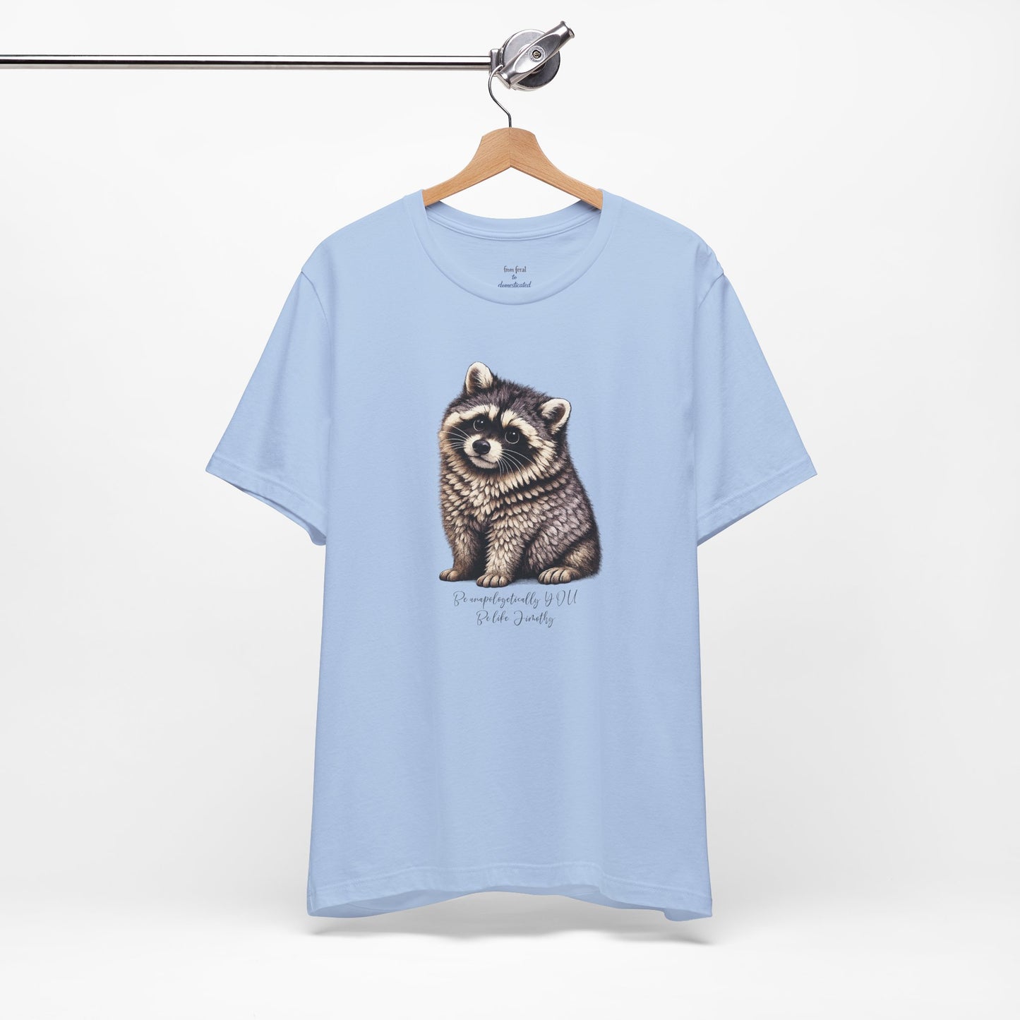 Unapologetically Jimothy Raccoon Tee