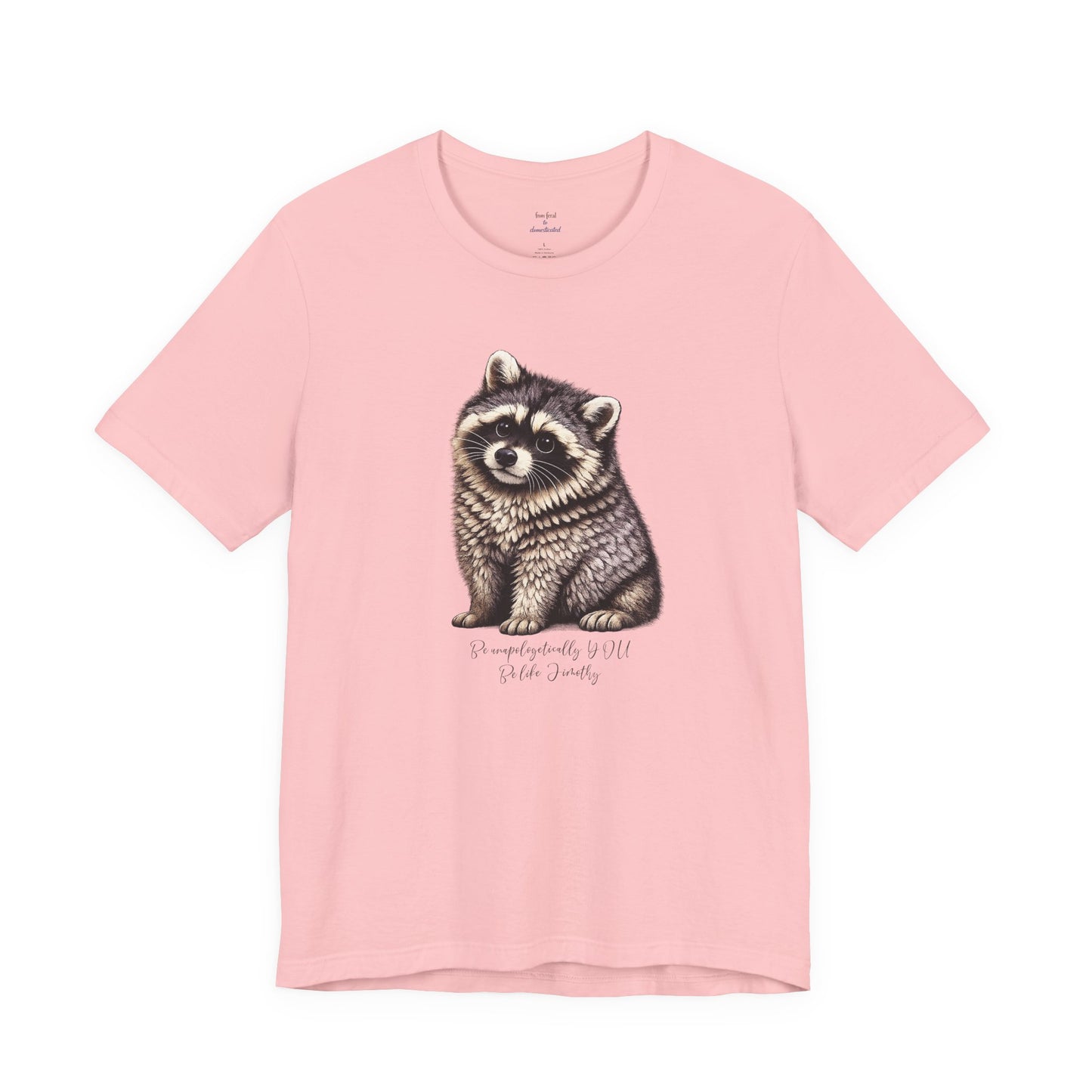 Unapologetically Jimothy Raccoon Tee