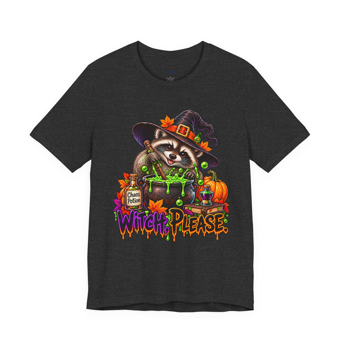 Witch, Please. Raccoon T-Shirt