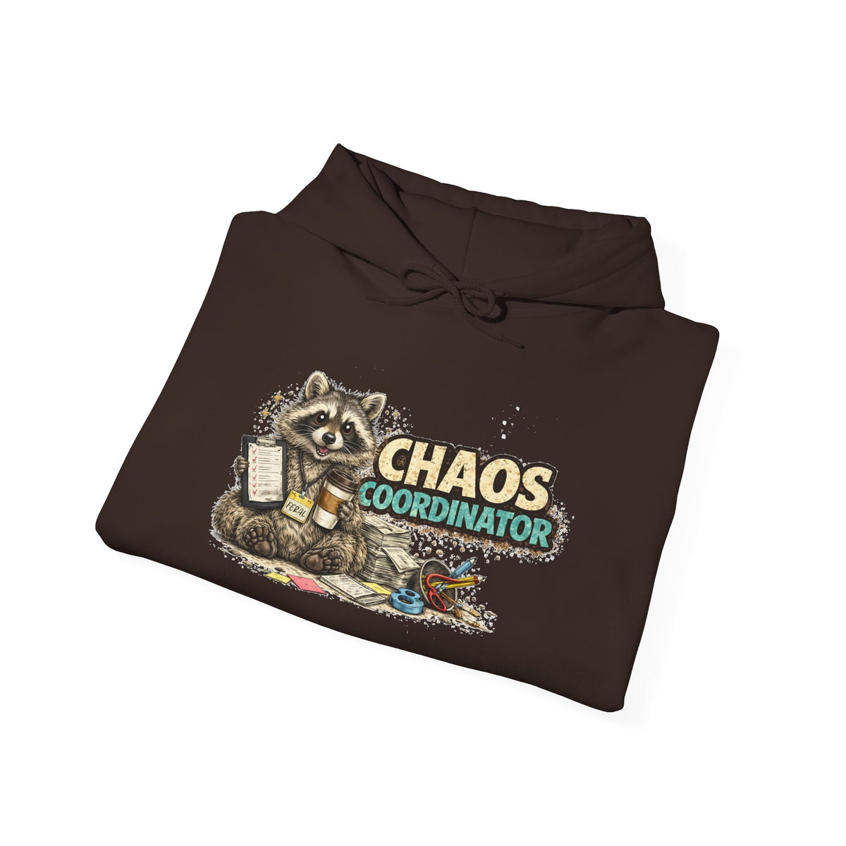 Chaos Coordinator Hooded Sweatshirt