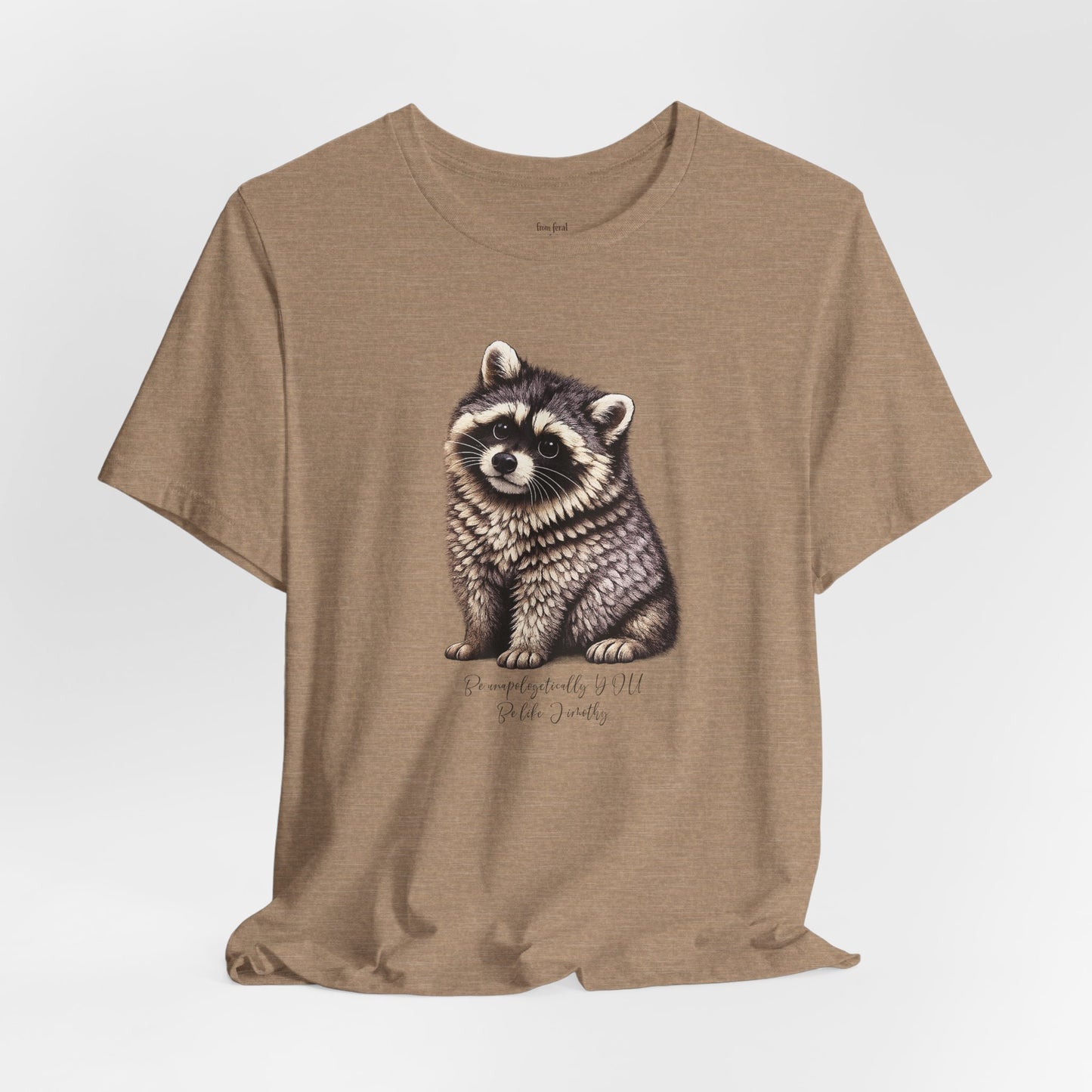 Unapologetically Jimothy Raccoon Tee