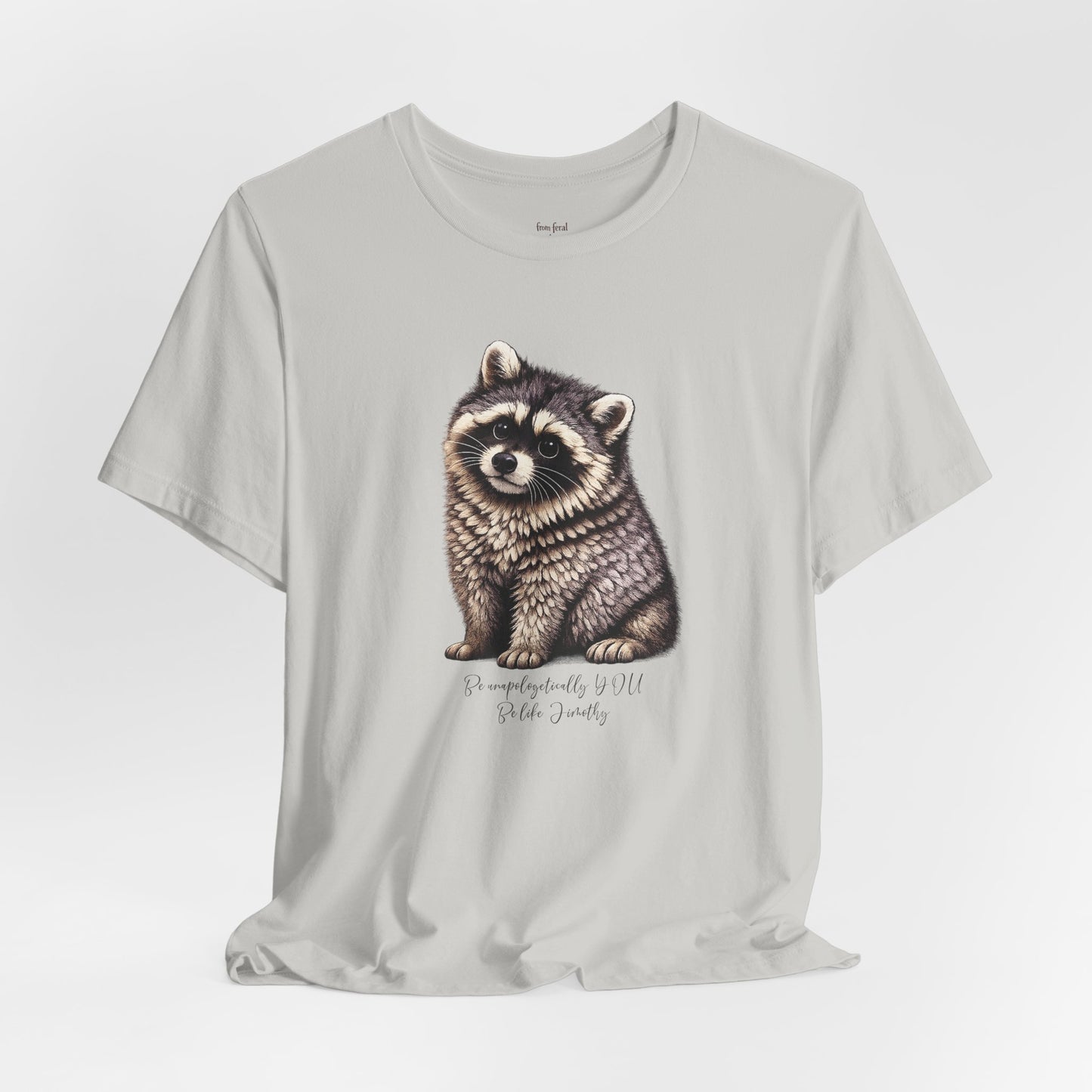Unapologetically Jimothy Raccoon Tee