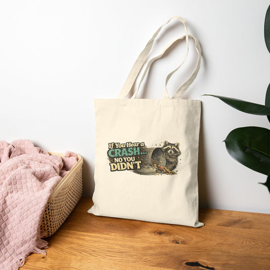 No You Didn't Canvas Tote Bag