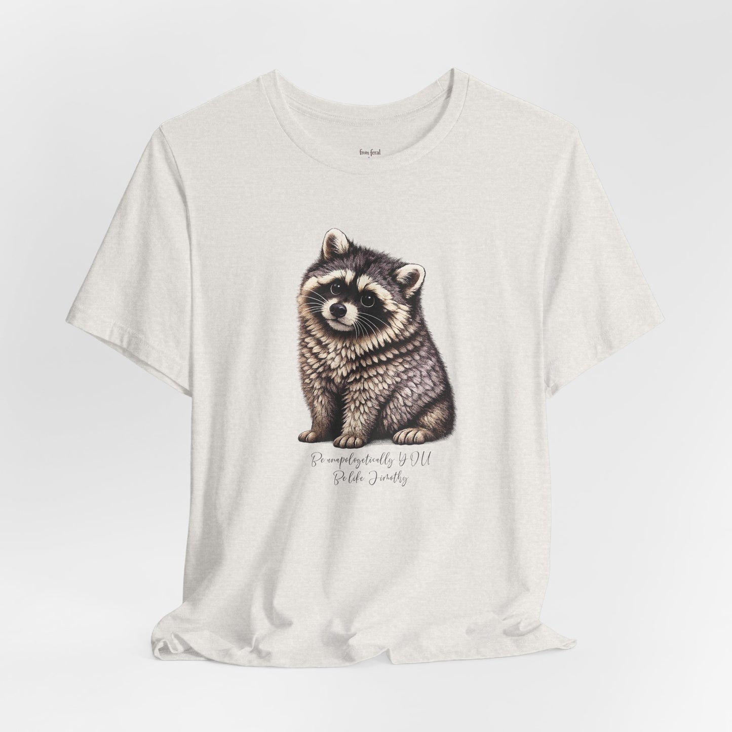 Unapologetically Jimothy Raccoon Tee