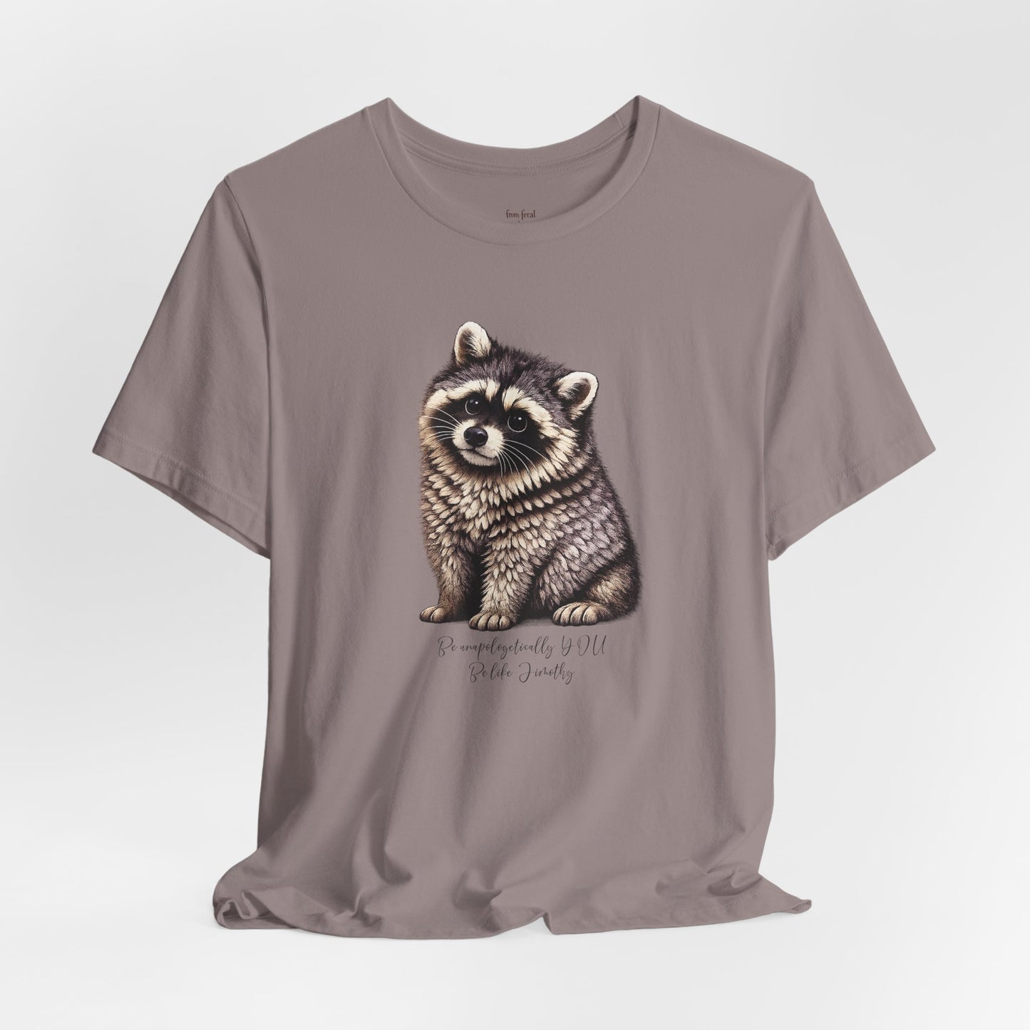 Unapologetically Jimothy Raccoon Tee