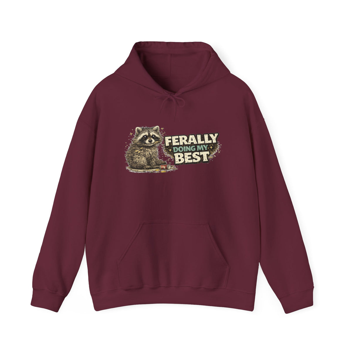 Raccoon "Ferally Doing My Best" Hooded Sweatshirt