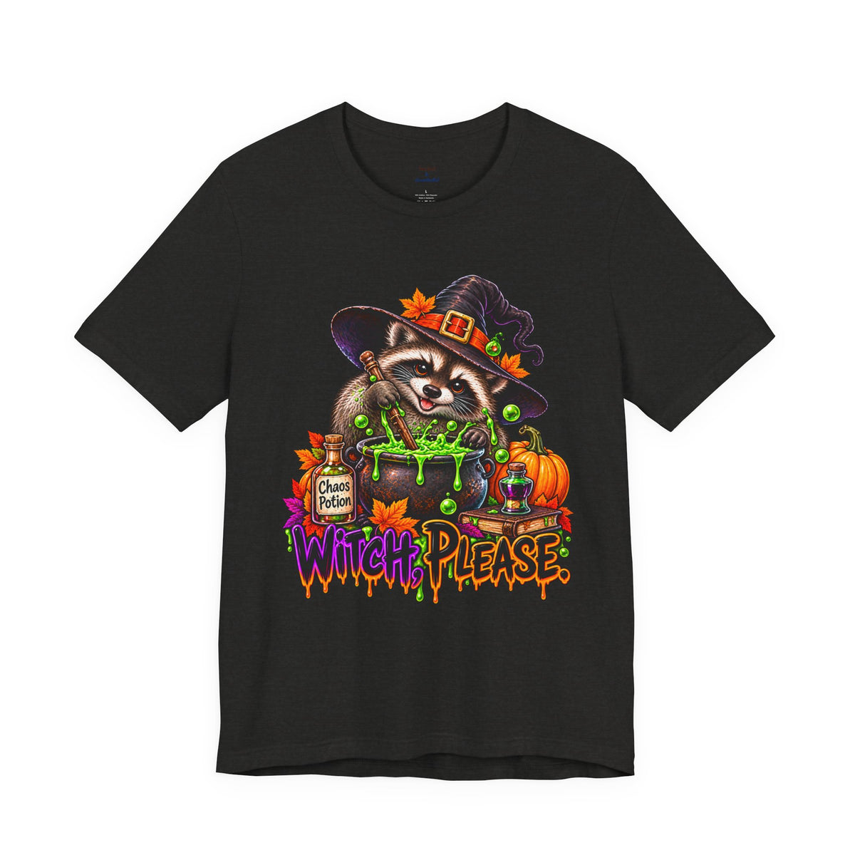 Witch, Please. Raccoon T-Shirt