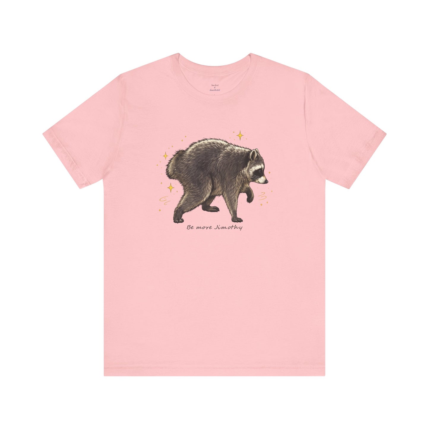 Be more Jimothy Tee