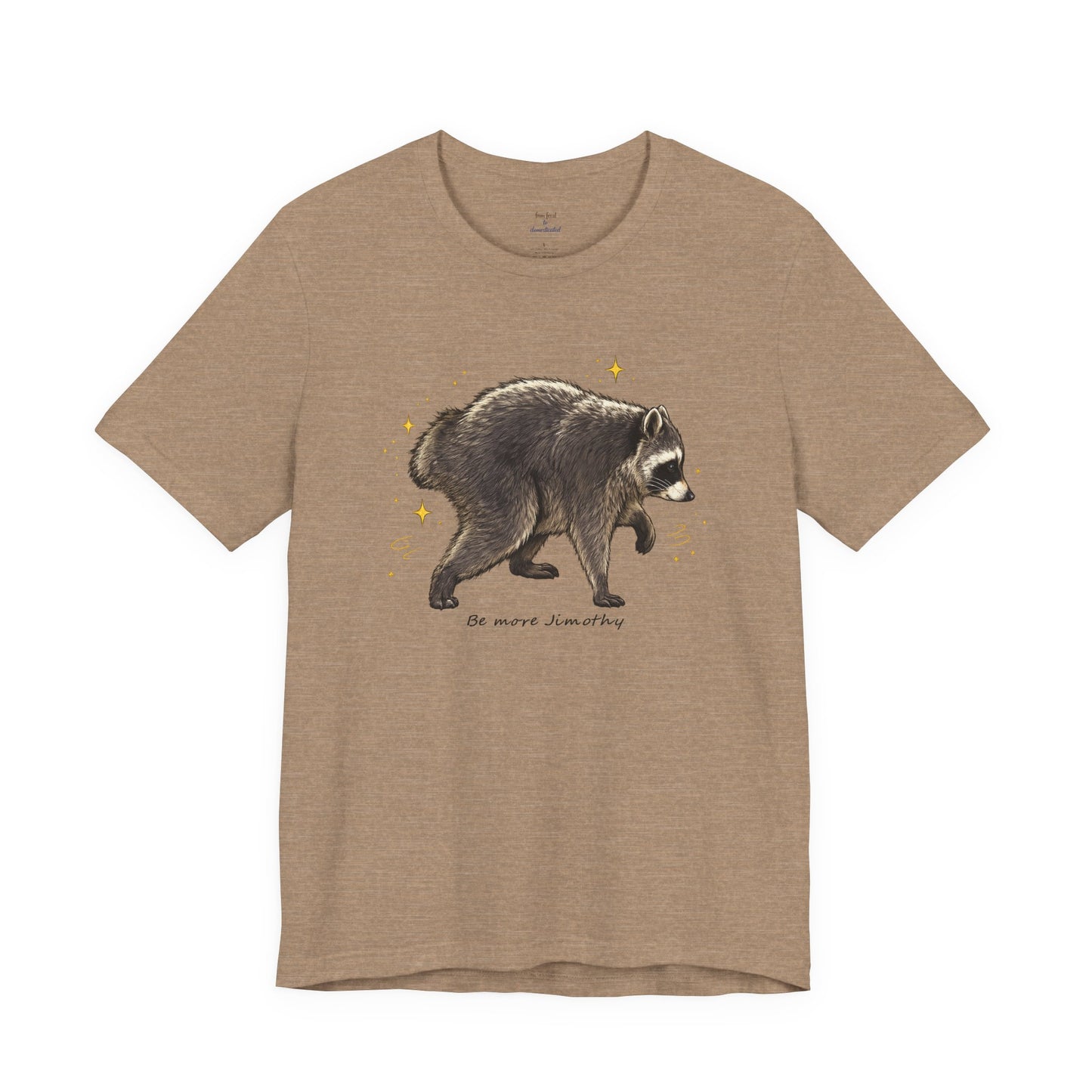 Be more Jimothy Tee
