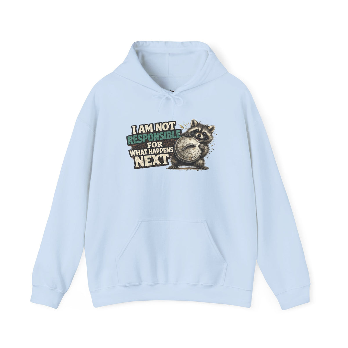 Not Responsible Raccoon Hooded Sweatshirt