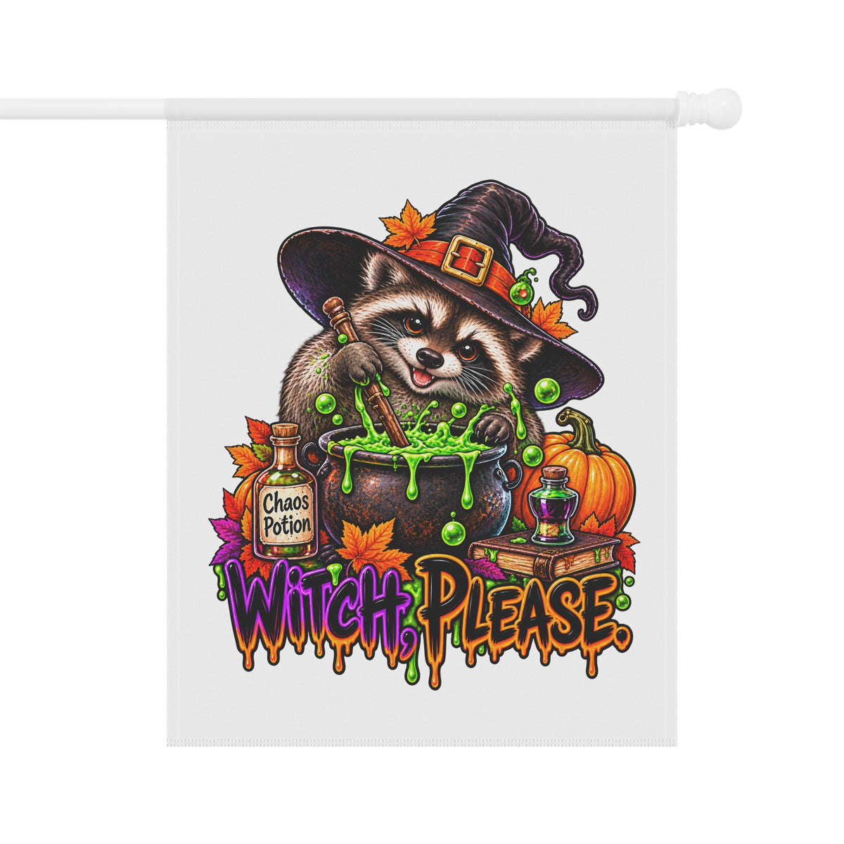 Witch, Please. Raccoon Garden Flag