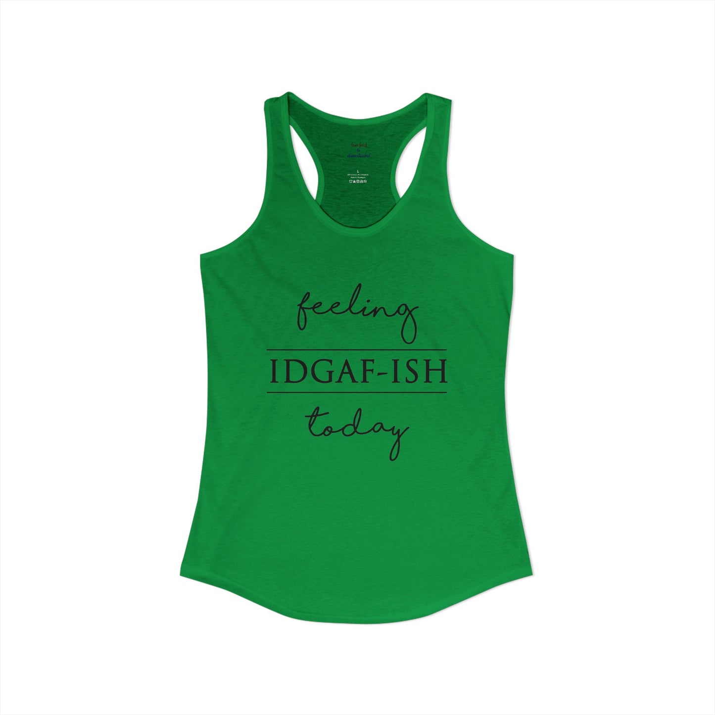 IDGAF-ish Racerback Tank